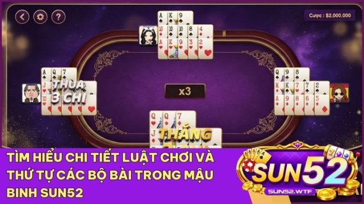 Trải nghiệm sảnh Mậu Binh Sun52 đẳng cấp với hệ thống tính chi tự động chính xác